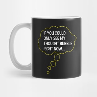 My Thought Bubble (Dark B/G) Mug